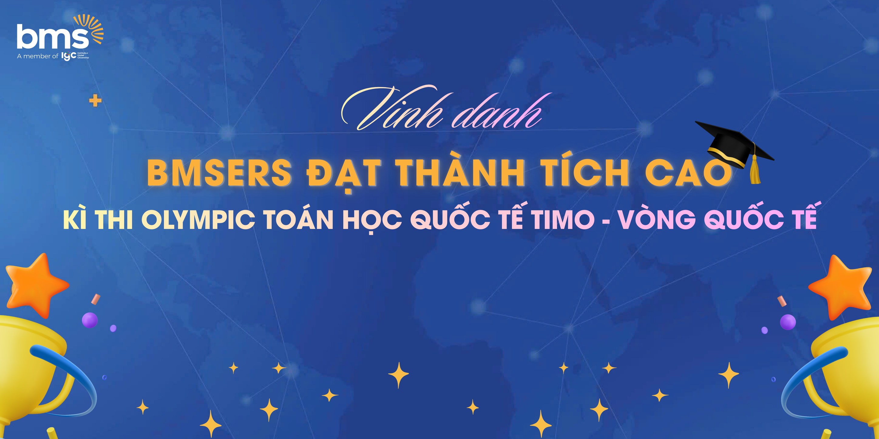 BMSERS khẳng định bản lĩnh "vàng" tại Kỳ thi Olympic Toán học Quốc tế TIMO: Vòng Quốc tế