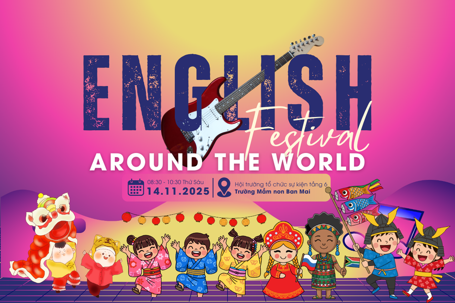 ENGLISH FESTIVAL 2025: HÀNH TRÌNH MỞ CÁNH CỬA THẾ GIỚI BẰNG ÂM NHẠC VÀ NGÔN NGỮ